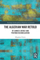 Book cover of: Algerian War Retold. By: Meaghan Elizabeth Emery