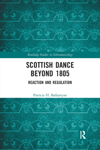 Book cover of: Scottish Dance Beyond 1805. By: Patricia H. Ballantyne