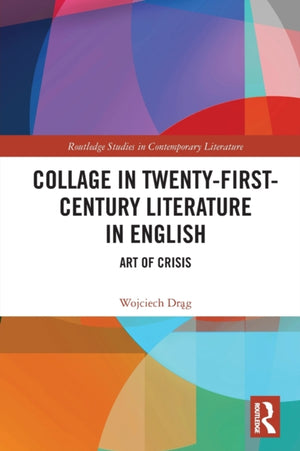 Collage in Twenty-First-Century Literature in English