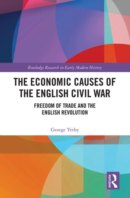 Book cover of: Economic Causes of the English Civil War. By: George Yerby