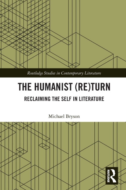 Book cover of: Humanist (Re)Turn: Reclaiming the Self in Literature. By: Michael Bryson