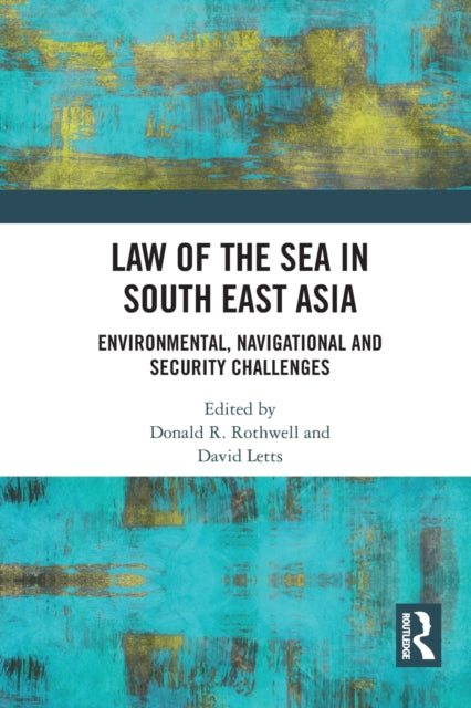 Book cover of: Law of the Sea in South East Asia. By: Donald Rothwell
