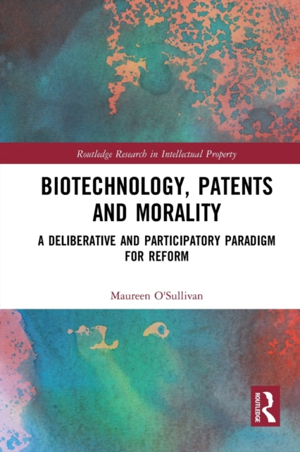 Book cover of: Biotechnology, Patents and Morality. By: Maureen OSullivan