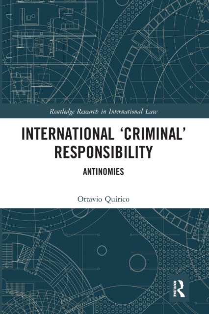 Book cover of: International ‘Criminal’ Responsibility. By: Ottavio Quirico