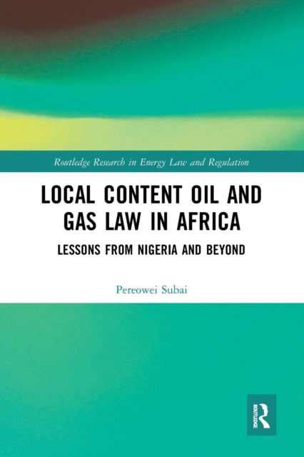 Book cover of: Local Content Oil and Gas Law in Africa. By: Pereowei Subai