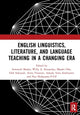 Book cover of: English Linguistics, Literature, and Language Teaching in a Changing Era. By: Suwarsih Madya