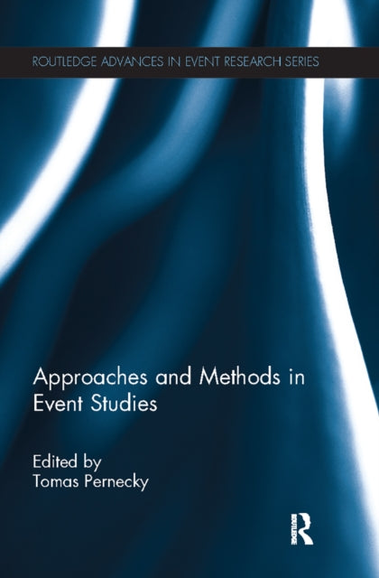 Book cover of: Approaches and Methods in Event Studies. By: Tomas Pernecky
