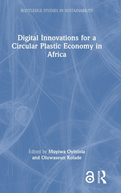 Book cover of: Digital Innovations for a Circular Plastic Economy in Africa. By: Muyiwa Oyinlola