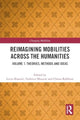 Book cover of: Reimagining Mobilities across the Humanities