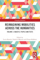 Book cover of: Reimagining Mobilities across the Humanities. By: Lucio Biasiori