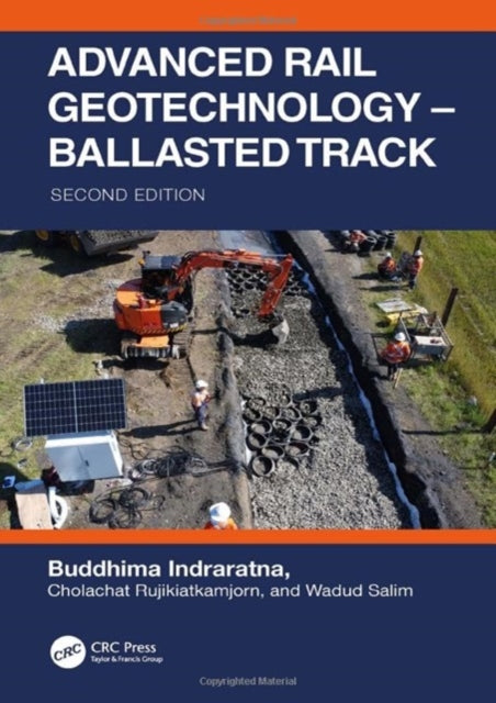 Advanced Rail Geotechnology – Ballasted Track