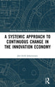 Book cover of: Systemic Approach to Continuous Change in the Innovation Economy. By: Jon-Arild Johannessen