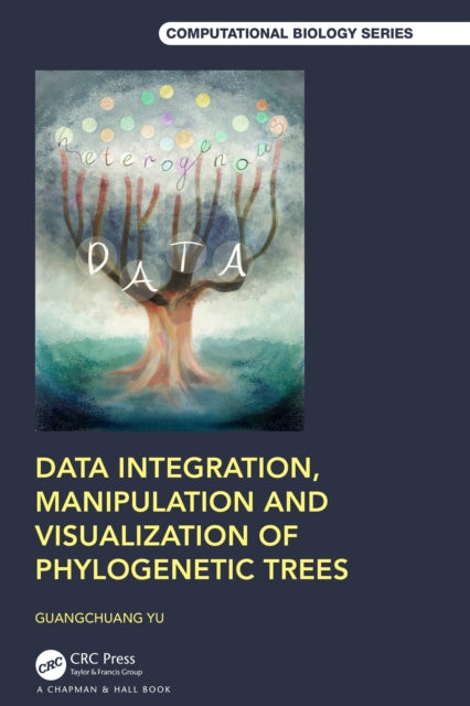 Book cover of: Data Integration, Manipulation and Visualization of Phylogenetic Trees. By: Guangchuang Yu