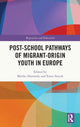 Book cover of: Post-school Pathways of Migrant-Origin Youth in Europe. By: Emer Smyth