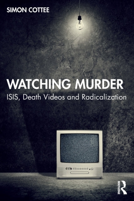 Book cover of: Watching Murder. By: Simon Cottee