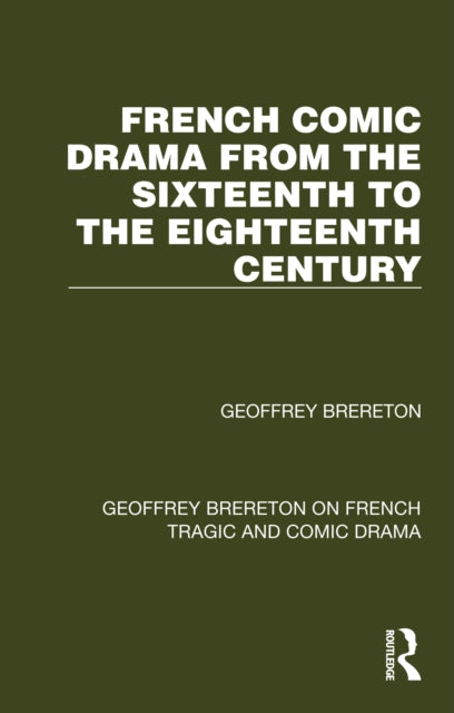 Book cover of: French Comic Drama from the Sixteenth to the Eighteenth Century