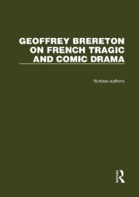 Geoffrey Brereton on French Tragic and Comic Drama