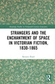 Book cover of: Strangers and the Enchantment of Space in Victorian Fiction, 1830–1865. By: Kristen Pond