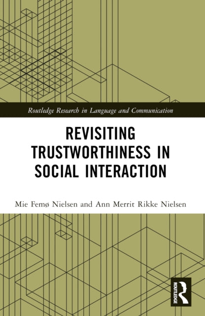 Book cover of: Revisiting Trustworthiness in Social Interaction. By: Mie Femø Nielsen