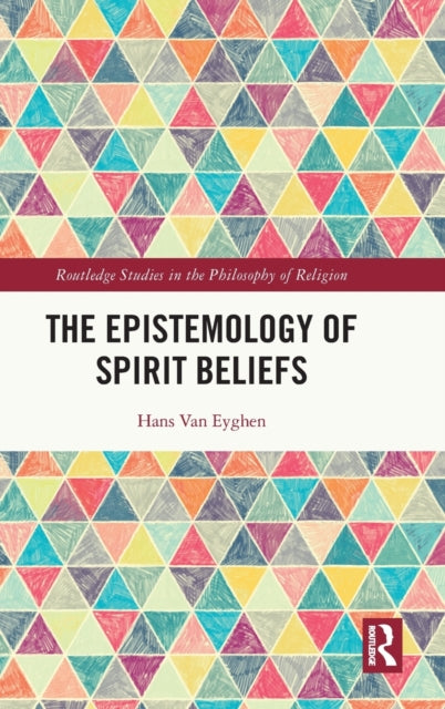 Book cover of: Epistemology of Spirit Beliefs. By: Hans Van Eyghen