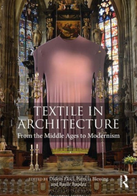 Book cover of: Textile in Architecture. By: Didem Ekici