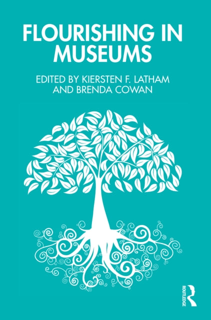 Book cover of: Flourishing in Museums. By: Kiersten F. Latham