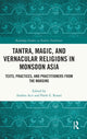 Book cover of: Tantra, Magic, and Vernacular Religions in Monsoon Asia. By: Andrea Acri