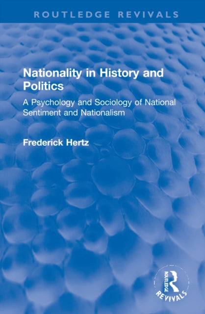 Book cover of: Nationality in History and Politics. By: Friedrich Otto Hertz