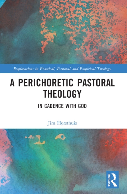 Book cover of: Perichoretic Pastoral Theology. By: Jim Horsthuis