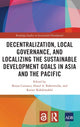 Book cover of: Decentralization, Local Governance, and Localizing the Sustainable Development Goals in Asia and the Pacific. By: Bruno Carrasco