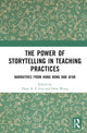 Book cover of: Power of Storytelling in Teaching Practices. By: Dean A. F. Gui