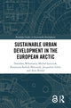 Book cover of: Sustainable Urban Development in the European Arctic. By: Dorothea Wehrmann