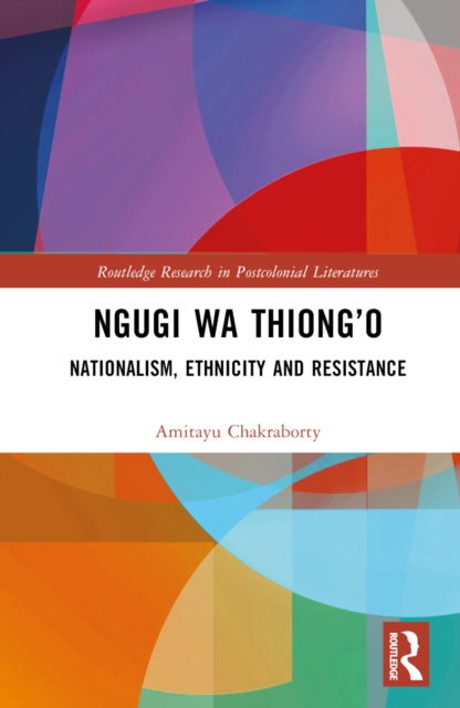 Book cover of: Ngugi wa Thiong’o. By: Amitayu Chakraborty