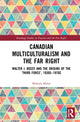 Book cover of: Canadian Multiculturalism and the Far Right. By: Barbara Molas