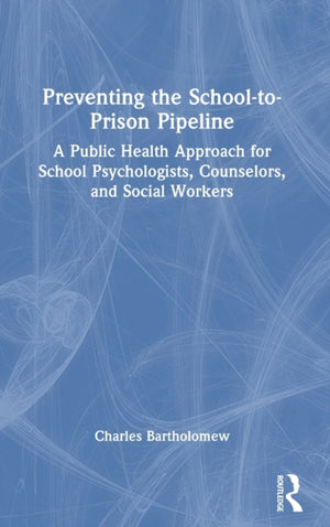 Preventing the School-to-Prison Pipeline