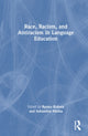 Book cover of: Race, Racism, and Antiracism in Language Education