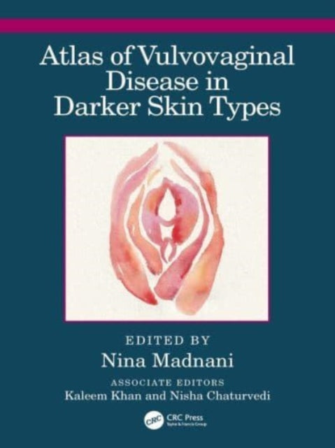 Book cover of: Atlas of Vulvovaginal Disease in Darker Skin Types. By: Nina Madnani