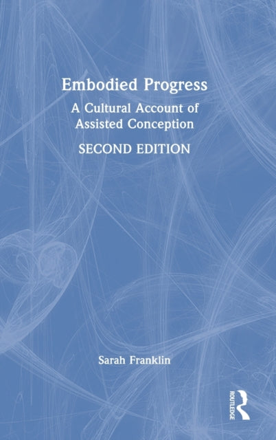 Book cover of: Embodied Progress. By: Sarah Franklin