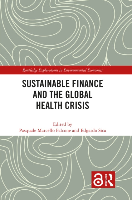 Book cover of: Sustainable Finance and the Global Health Crisis. By: Pasquale Marcello Falcone
