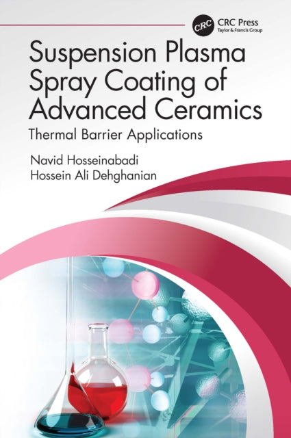 Book cover of: Suspension Plasma Spray Coating of Advanced Ceramics. By: Navid Hosseinabadi