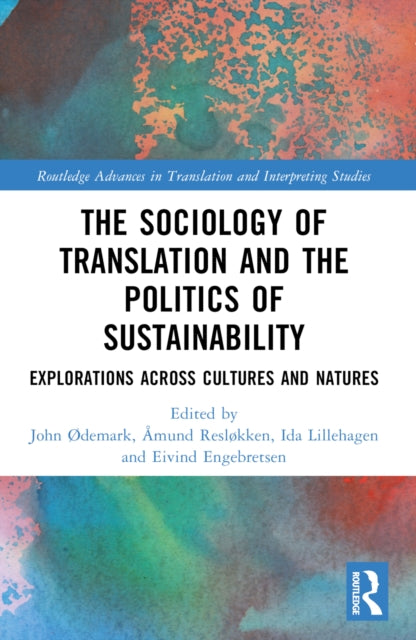 Book cover of: Sociology of Translation and the Politics of Sustainability. By: John Ødemark