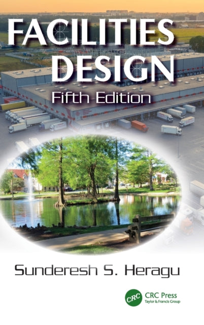 Book cover of: Facilities Design. By: Sunderesh S. Heragu