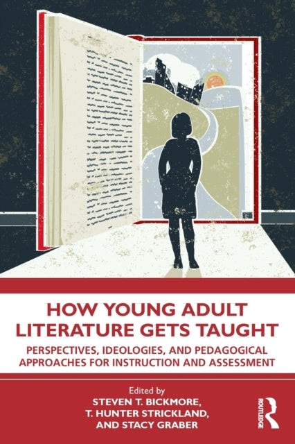 Book cover of: How Young Adult Literature Gets Taught. By: Steven Bickmore