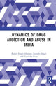Book cover of: Dynamics of Drug Addiction and Abuse in India. By: Ranjit Singh Ghuman
