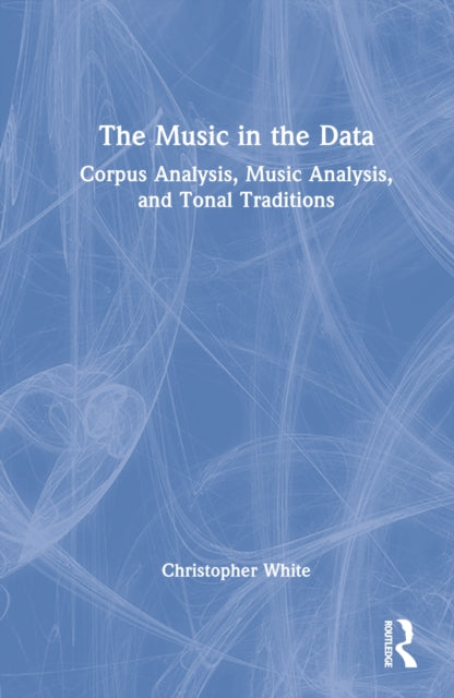 Book cover of: Music in the Data. By: Christopher White