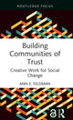 Book cover of: Building Communities of Trust. By: Ann E. Feldman