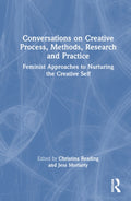 Conversations on Creative Process, Methods, Research and Practice