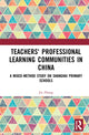 Book cover of: Teachers' Professional Learning Communities in China. By: Jia Zhang