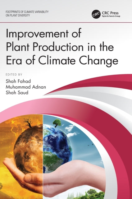 Book cover of: Improvement of Plant Production in the Era of Climate Change. By: Shah Fahad