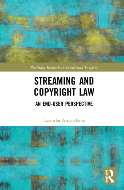 Book cover of: Streaming and Copyright Law. By: Lasantha Ariyarathna